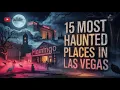 15 Most Haunted Places in Las Vegas NV That Still Terrify Visitors