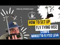 How To Set Up Fly Tying Vice - Stonfo Morsetto Flytec Leva - Review