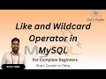 26 Like and Wildcard Operator in MySQL Introduction to MySQL