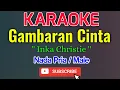 Download Lagu Gambaran Cinta Karaoke || Karaoke Gambaran Cinta - Inka Christie