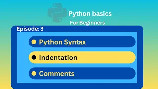 Python Syntax Indentation Comments Ep 3