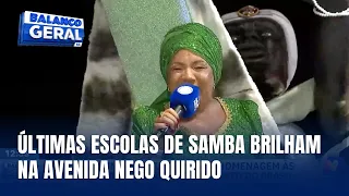 Últimas escolas desfilam na Avenida Nego Quirido