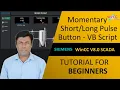 15 - WinCC v8 0 How to Create a Momentary Short or Long Pulse Button Using VB Script Tutorial