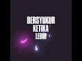 Download Lagu Ecko Show - Bersyukur [Lyric Video]