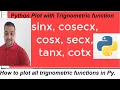 How to PLOT sinx cosx tanx cosecx secx cotx in PYTHON