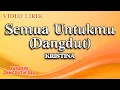 Download Lagu Kristina - Semua Untukmu Dangdut (Official Video Lirik)