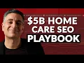 The 5 BILLION Home Care SEO Playbook That Made Visiting Angels a Giant