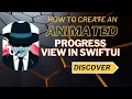 How to build an Animated Progress view in