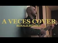 A Veces - Diamante Eléctrico (Cover Ronald Méndez)