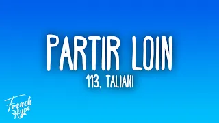 113 Partir Loin Ft Taliani  113 Partir Loin Ft Taliani