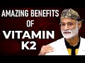 Vitamin K2 The Surprising Benefits From Your Heart to Your Bones