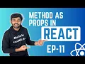 Method As Props in React React Ep - 11 code io
