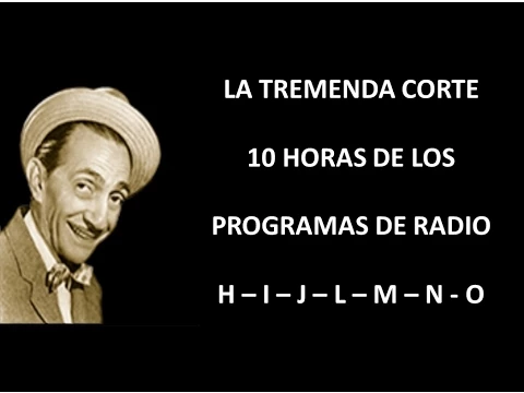 Download MP3 LA TREMENDA CORTE - RADIO - EPISODIOS H/I/J/L/M/N/O