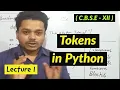 Tokens in Python Lecture 1 Class 12 CS Latest Syllabus