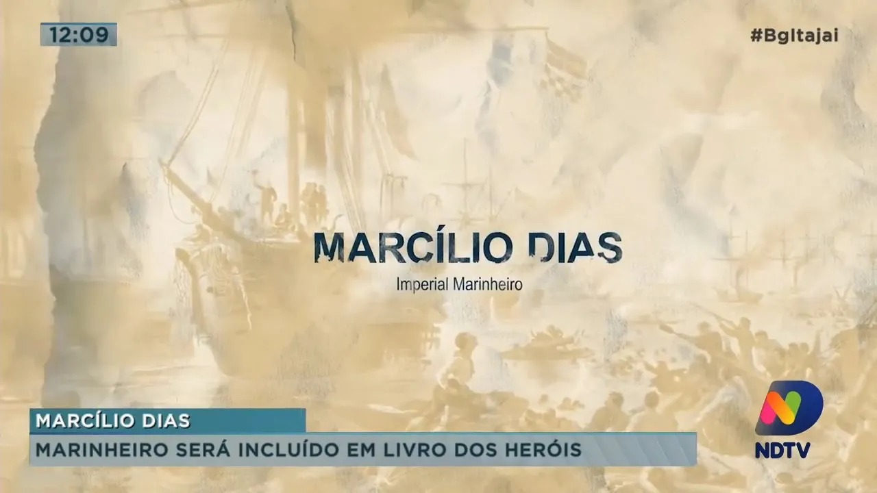 Marcílio Dias será incluído no Livro dos Heróis do Brasil