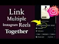 Download Lagu NEW: Link Multiple Instagram Reels Together! 🔗🔥