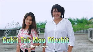Download Yanti Buran (Cover)_Cubit Tak Mau Dicubit_Official MV MP3