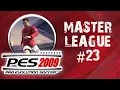 Pes 2009 Master League #23 #Cup Final