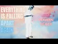 Lagu vaultboy - everything is falling apart again (Praveen Remix)