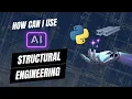 How can I use AI for structural engineering