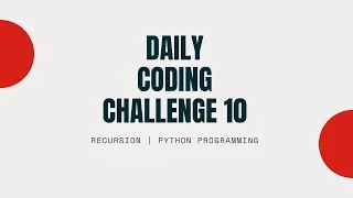 Daily Coding Challenge Recursivity Python Programming