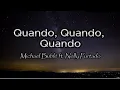 Download Lagu Quando, Quando, Quando (lyrics) · Michael Bublé ft. Nelly Furtado