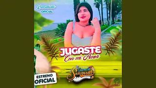 JUGASTE CON MI AMOR
