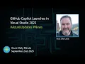 GitHub Copilot Launches in Visual Studio 2022 - Azure Daily Minute Podcast