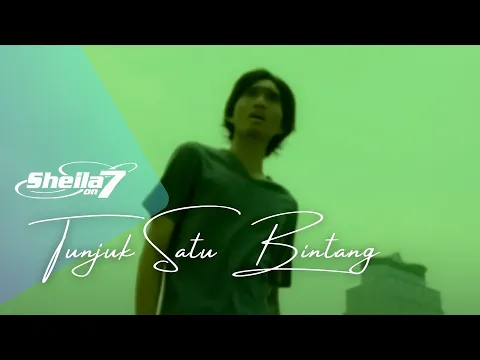 Download MP3 Sheila On 7 - Tunjuk Satu Bintang (Official Music Video)