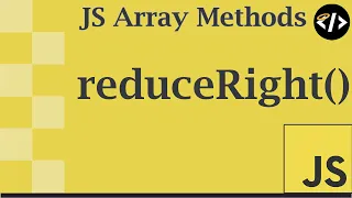 Easily Understand reduceRight - A JavaScript Array Method