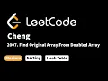 LeetCode 2007 Find Original Array From Doubled Array