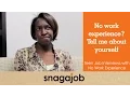 No work experience Tell me about yourself Teen job interviews with no experience Part 2
