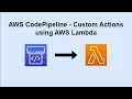 AWS CodePipeline - Custom Actions using AWS Lambda