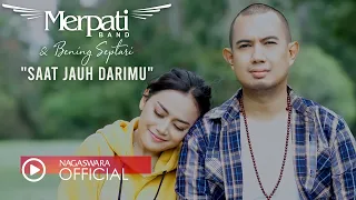 merpati band u0026 bening septari saat jauh darimu pop music video official nagaswara 