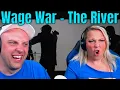 Download Lagu Reaction To Wage War - The River (Official Music Video) THE WOLF HUNTERZ REACTIONS