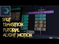 TUTORIAL AMV SPLIT TRANSITION TUTORIAL - ALIGHT MOTION