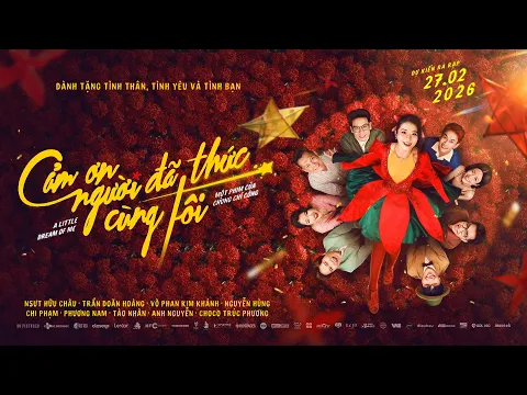 Phim Cảm Ơn Người Đã Thức Cùng Tôi | Official Trailer | DKKC: 27.02.2026