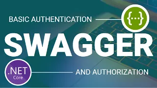 Swagger Basic Authentication Web API ASP NET Core