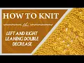 How to Knit Left Right Leaning Double Decrease Wiam s Crafts