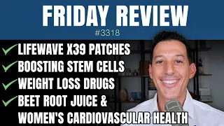Lifewave x39 Patches Boosting Stem Cells Weight Loss Drugs Beet Root Juice and Heart Health