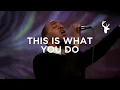 This Is What You Do (LIVE) - Bethel Music \u0026 William Matthews | For The Sake Of The World