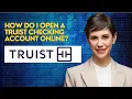 How do I open a Truist checking account online