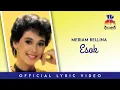 Download Lagu Meriam Bellina - Esok (Official Lyric Video)
