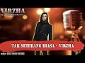 Download Lagu TAK SETERANG BIASA - VIRZHA karaoke tanpa vokal | KARAOKE VIRZHA