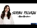 Download Lagu SERIBU PELUKAN ~ RAISSA RAMADHANI ~ (lirik lagu)