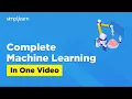 Complete Machine Learning in One Machine Learning Tutorial For Beginners 2026 Simplilearn
