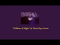 Children Of Night ft three days grace (Slowed + Reverb)
