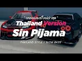 Download Lagu DJ SIN PIJAMA THAILAND STYLE x SLOW BASS \