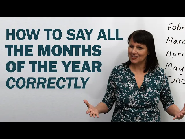 Say the MONTHS of the Year Correctly in English