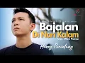 Download Lagu Harry Parintang -  Bajalan Di Nan Kalam Lagu Minang Terbaru 2020 Substitle Bahasa Indonesia